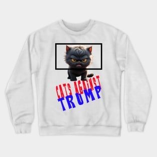 cats against trump Crewneck Sweatshirt